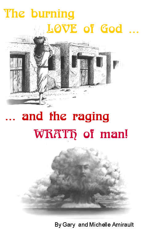 The Burning Love of God and the Raging Wrath of Man